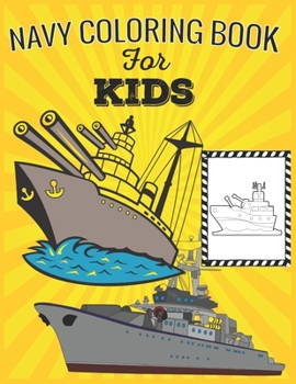 Paperback Navy Coloring Book For Kids: 40 Large Images 8.5" X 11", Ships, Fighter Jets, Sailors, Aircraft Carriers, SEALS, Helicopters. Book