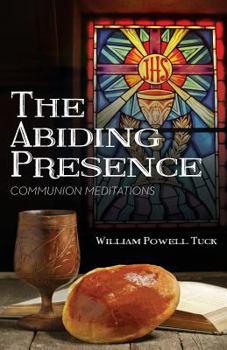 Paperback The Abiding Presence: Communion Meditations Book