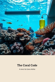 Paperback The Coral Code: A Journey to Save Coral Reefs Book