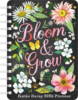 Calendar Katie Daisy 2026 Weekly Planner Calendar: Bloom & Grow Book