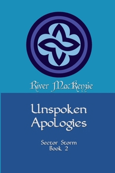 Paperback Unspoken Apologies (Sector Storm) Book