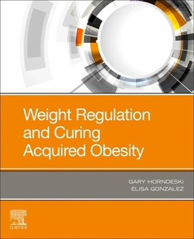 Paperback Weight Regulation and Curing Acquired Obesity Book