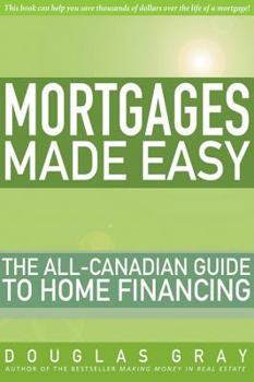 Paperback Mortgages Made Easy: The All-Canadian Guide to Home Financing Book