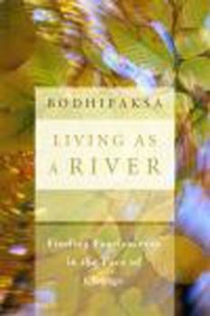 Paperback Living as a River: Finding Fearlessness in the Face of Change Book