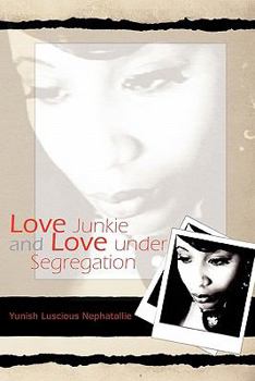 Paperback Love Junkie and Love Under Segregation Book