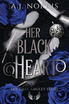 Her Black Heart - Book #2 of the Dark Amulet 