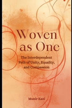 Paperback Woven as One -The Interdependent Path of Unity, Equality and Compassion. Book