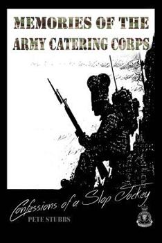 Paperback Confessions of a Slop Jockey: Memories of the Army Catering Corps Book