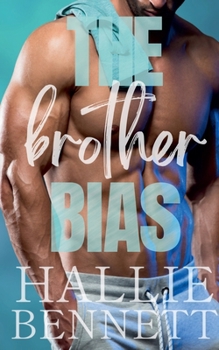 The Brother Bias - Book #1 of the Tees & Jeans