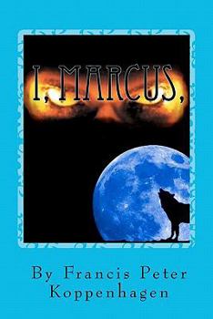 Paperback I, Marcus: God of ALL the Vampire Royals Book