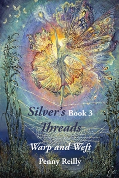 Paperback Silver's Threads, Book 3: Warp and Weft Book