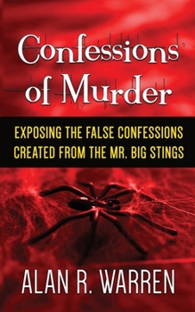 Paperback Confession of Murder; Exposing the False Confessions Created from the Mr. Big Stings [Large Print] Book