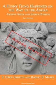 Paperback A Funny Thing Happened on the Way to the Agora: Ancient Greek and Roman Humour - 2nd Edition: Agora Harder! Book