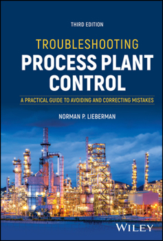 Hardcover Troubleshooting Process Plant Control: A Practical Guide to Avoiding and Correcting Mistakes Book