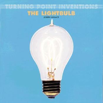 Hardcover Turning Point Inventions: The Lightbulb Book