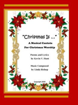 Hardcover Christmas Is ...: A Musical Cantata for Christmas Worship Book