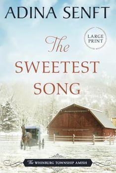 The Sweetest Song: Amish romance - Book #9 of the Whinburg Township Amish