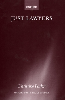 Hardcover Just Lawyers: Regulation and Access to Justice Book