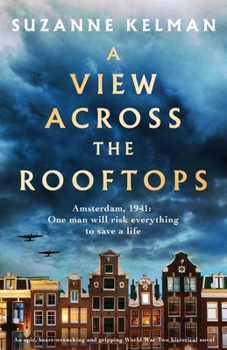 Paperback A View Across the Rooftops: An epic, heart-wrenching and gripping World War Two historical novel Book