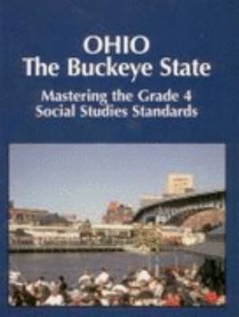 Paperback Mastering the Grade 4 Social Studies Standards in Ohio The Buckeye State Book