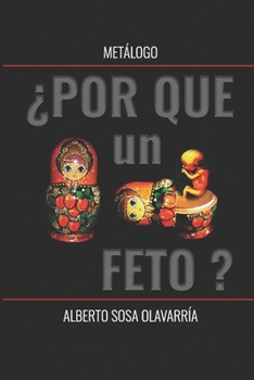 Paperback METÁLOGO ¿Por qué un feto? [Spanish] Book