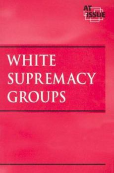 Paperback At Issue Series - White Supremacy Groups (paperback edition) Book