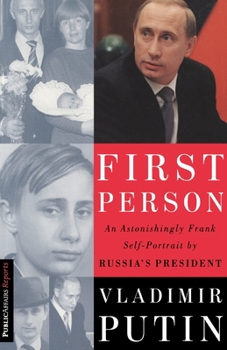 Paperback First Person: An Astonishingly Frank Self-Portrait by Russia's President Vladimir Putin Book