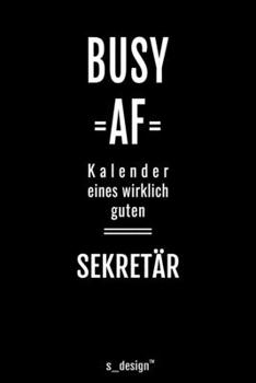 Kalender 2020 f�r Sekret�re / Sekret�r / Sekret�rin: Wochenplaner / Tagebuch / Journal f�r das ganze Jahr: Platz f�r Notizen, Planung / Planungen / Planer, Erinnerungen und Spr�che