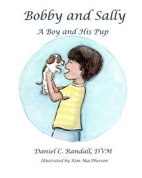 Paperback Bobby and Sally: A Boy and His Pup Book