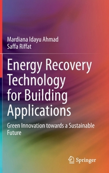 Hardcover Energy Recovery Technology for Building Applications: Green Innovation Towards a Sustainable Future Book