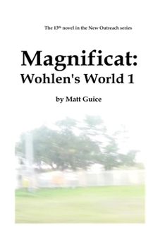Paperback Magnificat: Wohlen's World 1 Book