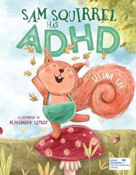 Paperback Sam Squirrel Has ADHD Book