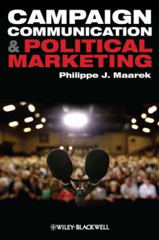 Paperback Campaign Communication and Political Marketing Book