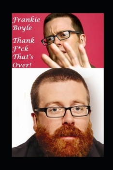 Paperback Frankie Boyle: Thank F*ck That's Over! Book