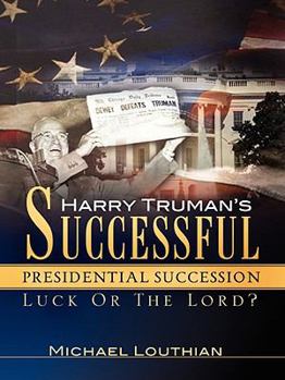 Paperback Harry Truman's Successful Presidential Succession Book