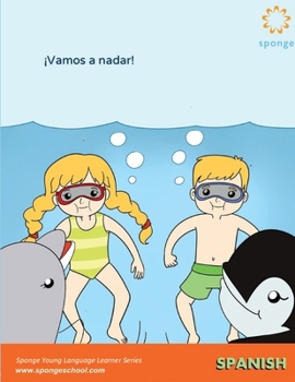 ¡Vamos a nadar! (Spanish Edition)