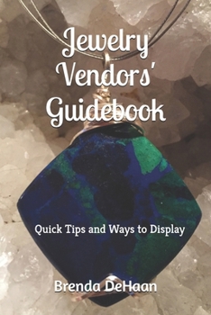 Paperback Jewelry Vendors' Guidebook: Quick Tips and Ways to Display Book