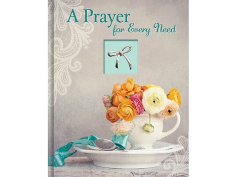 Hardcover A Prayer for Every Need Book