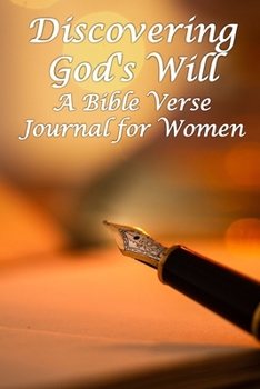 Paperback Discovering God's Will: Blank Line Bible Verse Journal for Women Who Want to Write Book