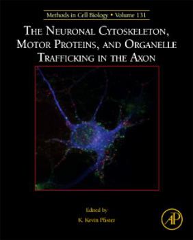 Hardcover The Neuronal Cytoskeleton, Motor Proteins, and Organelle Trafficking in the Axon: Volume 131 Book