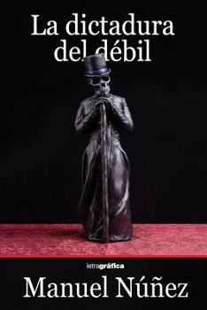 Paperback La dictadura del debil [Spanish] Book
