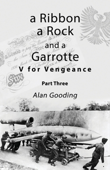 Paperback A Ribbon, a Rock and a Garrotte: Part Three: V for Vengeance Book