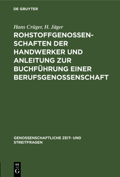 Hardcover Rohstoffgenossenschaften Der Handwerker Und Anleitung Zur Buchführung Einer Berufsgenossenschaft [German] Book