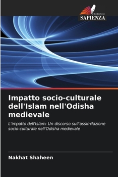 Paperback Impatto socio-culturale dell'Islam nell'Odisha medievale [Italian] Book