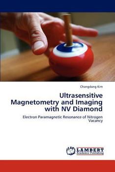 Paperback Ultrasensitive Magnetometry and Imaging with NV Diamond Book