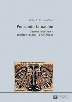Pensando La Nación: Sacrum Imperium - Teuetsche Landen - Deutschland