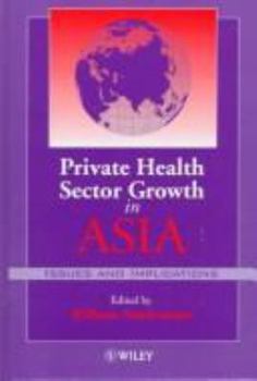 Private Health Sector Growth in Asia: Issues and Implications