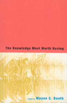 Paperback The Knowledge Most Worth Having Book