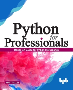 Paperback Python for Professionals:: Hands-On Guide for Python Professionals Book