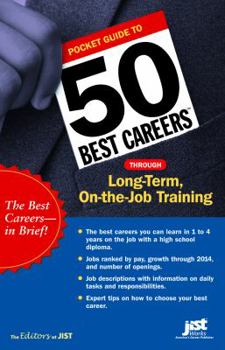 Pocket Guide to 50 Best Careers Through Long-Term, on-the-Job Training (Pkg 25)